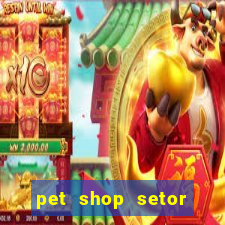 pet shop setor vila nova goiania